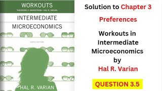 Preferences Q35 From Workouts in Intermediate Microeconomics by Hal Varian [upl. by Adnaw]