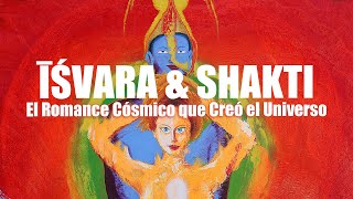 Ishvara amp Shakti El poder del ALMA y la Personalidad ILUMINADA [upl. by Oetomit182]