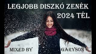 Legjobb Diszkó Zenék 20232024 Tél  Mixed by GarySon 🎧 [upl. by Irved]