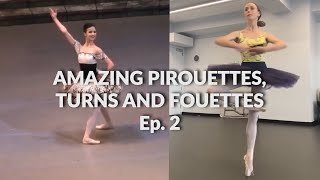 Amazing Pirouettes Fouettés and Turns Compilation  Ep 2 [upl. by Jesher]