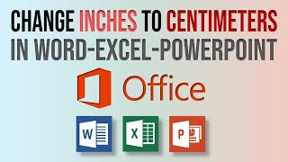 How to Change Inches to Centimeters in PowerPoint Excel and Word [upl. by Boardman]