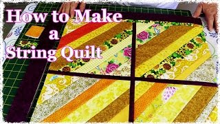 How to Make a String Quilt From Your Scrap Stash Quilting Tutorial [upl. by Blake]