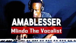 AmaBlesser  Mlindo The Vocalist ft DJ Maphorisa  Piano Cover  Dj Romeo SA [upl. by Yarled967]