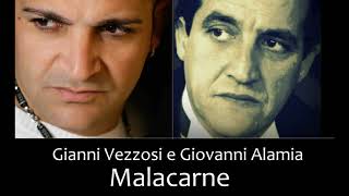 Malacarne  Giovanni Alamia e Gianni Vezzosi [upl. by Judas]