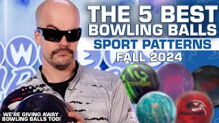 The FIVE BEST Bowling Balls For Sport Patterns  Fall 2024 [upl. by Flem628]