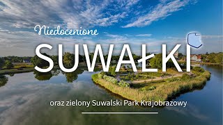 Niedocenione Suwałki Zobacz dlaczego warto tu przyjechać [upl. by Silverstein326]