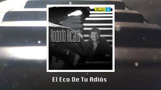 El Eco De Tu Adiós  Rodolfo Aicardi  Discos Fuentes Audio Oficial [upl. by Hadeehsar535]