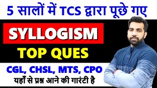 Syllogism Best questions asked by TCS 2018  2023 in SSC CGL CHSL CPO MTS with PDF [upl. by Maite384]