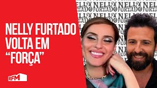 Nelly Furtado volta em quotForçaquot [upl. by Trevorr119]