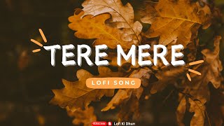 Tere Mere Armaan Malik amp Amaal Mallik bollywoodlofi lyrics song [upl. by Inaniel]