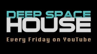 Deep Space House Show 121  View From Space Video HD  Deep House amp Chill Out Mix 2014 [upl. by Lramaj834]