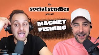 Magnet Fishing  Social Studies Podcast [upl. by Gnil]