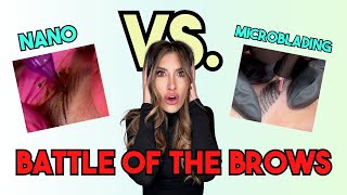 BATTLE OF THE BROWS NANO VS MICROBLADING [upl. by Eladnar]