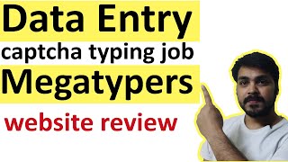 Data Entry Job  Earn in free time Part time Job megatypers captcha typing job  website review [upl. by Neela]