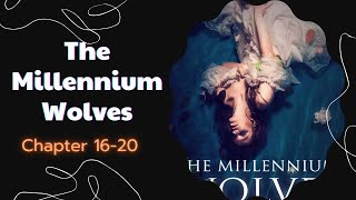 The Millennium Wolves  Chapter 16  20  Werewolf Shifter Romance Audiobook [upl. by Brawner]