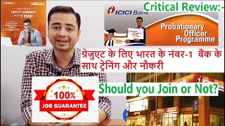 ICICI Bank Job Probationary Officer Programme Critical Review [upl. by Gallenz641]