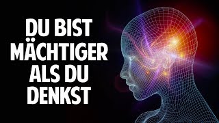 Geist Bewusstsein amp Spiritualität  Du bist mächtiger als Du denkst [upl. by Luiza]