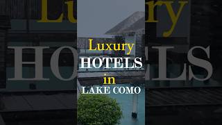 Top 5 Luxury Hotels in Lake Como  Ultimate Guide to Lake Comos Best Stays italytravel lakecomo [upl. by Anilet]