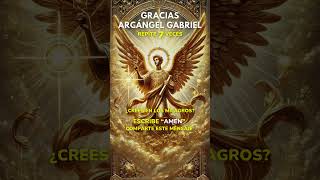 🌟 Oración Arcángel Gabriel angeles arcangel oración [upl. by Cutlerr]