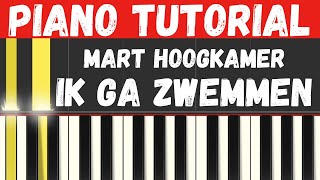 Mart Hoogkamer  Ik Ga Zwemmen Piano Tutorial  Instrumental [upl. by Aneema]