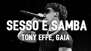 Tony Effe Gaia  SESSO E SAMBA TestoLyrics [upl. by Edijabab]