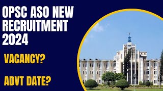 OPSC ASO RECRUITMENT 2024 [upl. by Flam]