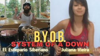 BYOB  System Of A Down  Guitar amp Drum Cover Juliana Vieira amp El Estepario Siberiano [upl. by Mordy]