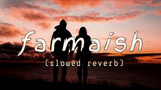 farmaish song slowed reverbTranding songs [upl. by Enortna]