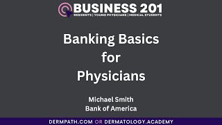 Banking Basics for Physicians [upl. by Sherlock]