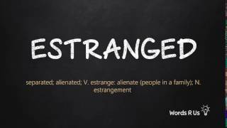 How to Pronounce ESTRANGED in American English [upl. by Namajneb764]