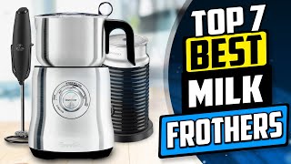 Best Milk Frother  Top 7 Review 2023 Buying Guide [upl. by Negaem]