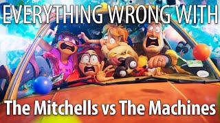 Everything Wrong With The Mitchells vs the Machines [upl. by Lefkowitz]