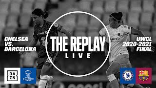 Chelsea vs Barcelona  2021 UEFA Womens Champions League Final  The Replay [upl. by Nannahs]