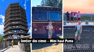 Visiting Sentier des cimes tree top walk plus mini haul Puma 🌎🌞🌲 [upl. by Oironoh147]