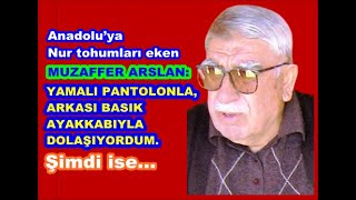 Üstada anlattım çok memnun oldu Anadolu’ya Nur tohumlarını eken Muzaffer Arslan Ağabey [upl. by Justen]