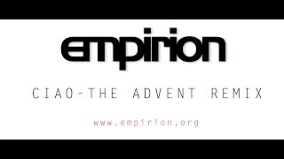 empirion  Ciao  The Advent Remix [upl. by Waechter897]