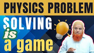 Problem solving in Physics is a game  Scientific approach  NEET and JEE mains [upl. by Farlee316]