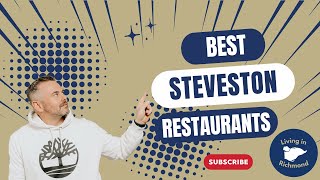 Best Restaurants in Steveston  Living in Richmond [upl. by Yelsnya]