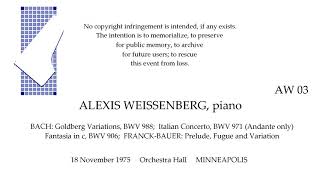 ALEXIS WEISSENBERG Live Recital 1975 BACH FRANCKBAUER MINNEAPOLIS [upl. by Shaughnessy]