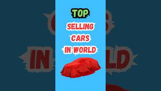 Most Sold Cars In The World [upl. by Amalita708]