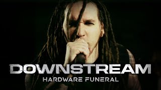 HARDWARE FUNERAL  Downstream Official Video [upl. by Seldun]