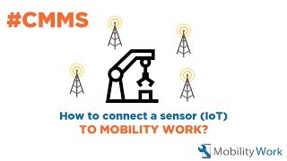 How to connect a sensor IoT to my CMMS [upl. by Lucretia]