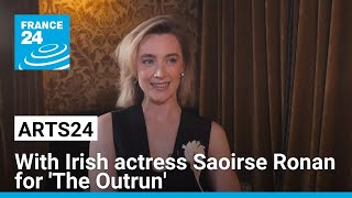 Saoirse Ronan on The Outrun Blitz and why Irish actors are having a renaissance • FRANCE 24 [upl. by Wheeler]