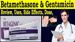 Betamethasone gentamicin ointment uses  Review Betagenic ointment uses Side Effects Dose [upl. by Nawiat]