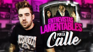 PREGUNTAS LAMENTABLES POR LA CALLE [upl. by Lyudmila]