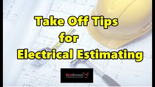 EG 2 Take Off Tips for electrical estimating Still valid in 2020 [upl. by Nilpik312]