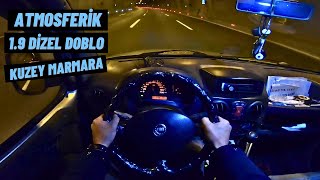 TURBOSUZ 19 DÄ°ZEL FÄ°AT DOBLO KUZEY MARMARADA  GÄ°DÄ°YOR MU  POV SÃœRÃœÅ [upl. by Kcirdek726]