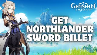 How to Get a Northlander Sword Billet in Genshin Impact in 2024 [upl. by Nyrac]