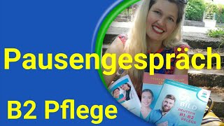 Pausengespräch Diskussion telc Deutsch B1B2 Pflege mit Elena Wermuth [upl. by Noivax569]