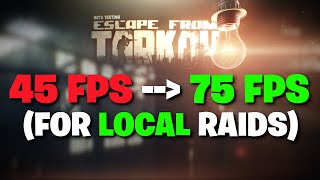 Escape From Tarkov PVE  How To Increase Your FPS In Solo Local Raids 01495 [upl. by Dowdell]